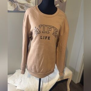 Tan 'Wife Life' Crewneck NWOT size Large